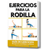 GUÍA EJERICICIOS PARA LA RODILLA
